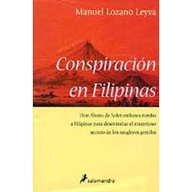 Conspiracion En Filipinas / Conspiracy In the Philippines (Spanish Edition) - Manuel Lozano Leyva