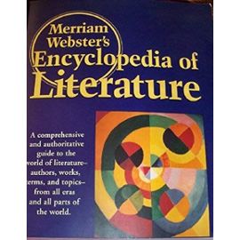 Merriam-Webster's Encyclopedia of Literature - - Merriam Webster