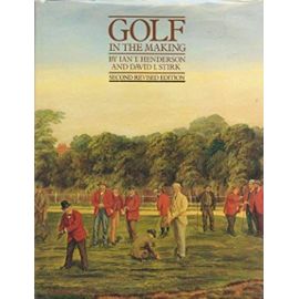 Golf in the Making - Ian T. Henderson