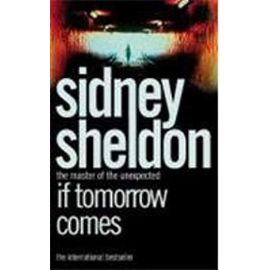 IF TOMORROW NEVER COMES. - Sidney. Sheldon