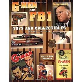 G-Men & F.B.I. Toys And Collectibles, Identification & Values - Jody Whitworth
