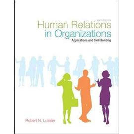 Human Relations in Organizations: Applications and Skill Building - Robert Lussier