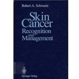 Skin Cancer - Robert A. Schwartz