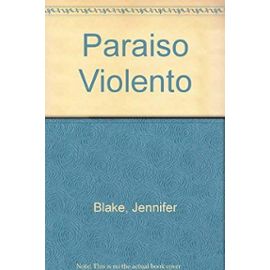 Paraiso Violento (Fierce Eden) (Spanish Edition) - Jennifer Blake