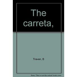 The carreta, - Traven B
