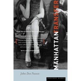 Manhattan Transfer: A Novel - John Dos Passos