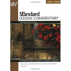 New International Version Standard Lesson Commentary 2007-2008: International Sunday School Lessons (Standard Lesson Commentary: NIV) - Unknown