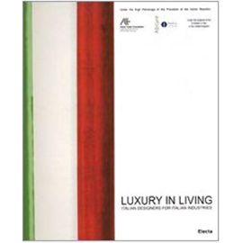 Luxury in Living: Italian Designers for Italian Industries - Benaimino Quintieri