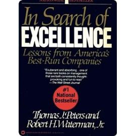 In Search of Excellence: Lessons from America's Best-Run Companies - Unknown