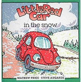 Little Red Car in the Snow (Little red car stories) - Mathew Price