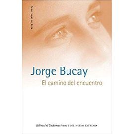 El Camino del Encuentro (Hojas de Ruta) (Spanish Edition) - Jorge Bucay