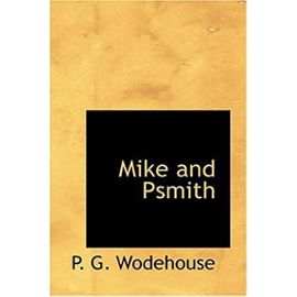 Mike and Psmith - P. G. Wodehouse