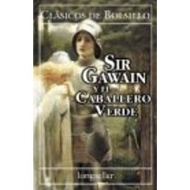 Sir Gawain y El Caballero Verde (Spanish Edition) - Anonimo