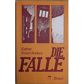 Die Falle: Bericht (Ruckblick ; 7) (German Edition) - Esther Knorr-Anders