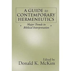 A Guide to Contemporary Hermeneutics - Donald K. Mckim
