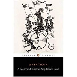 A Connecticut Yankee at King Arthur's Court (Penguin Classics) (Paperback) - Common