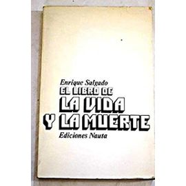 El libro de la vida y la muerte (Spanish Edition) - Enrique Salgado