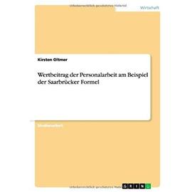 Wertbeitrag der Personalarbeit am Beispiel der Saarbrücker Formel - Kirsten Oltmer