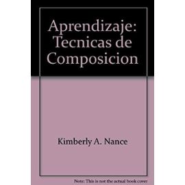Aprendizaje: Tecnicas de Composicion (Spanish Edition) - Unknown