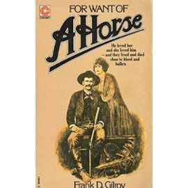 For Want of a Horse (Coronet Books) - Frank Gilroy