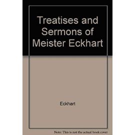 Treatises and Sermons of Meister Eckhart (English, German and Latin Edition) - John V. Skinner