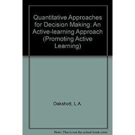 Quantitative Approaches for Decision Making: An Active-learning Approach (Promoting Active Learning S.)