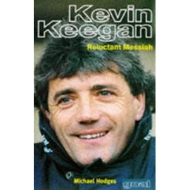 Kevin Keegan (Goal! Series) - Michael Hodges