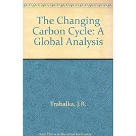 The Changing Carbon Cycle - J.R. Trabalka
