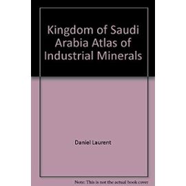 Kingdom of Saudi Arabia atlas: Atlas of industrial minerals - Unknown