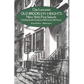 Old Brooklyn Heights: New York's First Suburb - Edmund V. Gillon Jr.