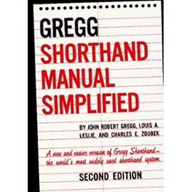 The GREGG Shorthand Manual Simplified - Louis Leslie,Charles Zoubek John Gregg