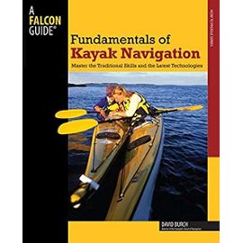 Fundamentals Of Kayak Navigation - David Burch