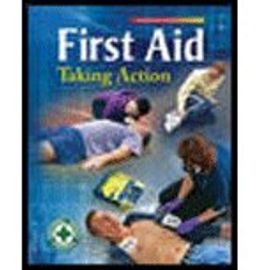 First Aid Taking Action - National Safety Council; Mcgraw-Hill Pub