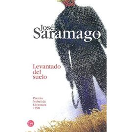 Levantado del Suelo (Spanish Edition) - José Saramago
