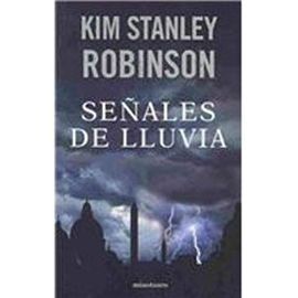 Senales de lluvia/ Forty Signs of Rain (Spanish Edition) - Kim-Stanley Robinson