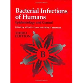 Bacterial Infections of Humans: Epidemiology and Control - Unknown