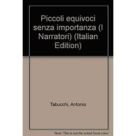 Piccoli equivoci senza importanza (I Narratori) (Italian Edition) - Antonio Tabucchi