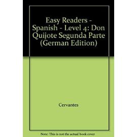 Easy Readers - Spanish - Level 4: Don Quijote "Segunda Parte" (German Edition) - Cervantes