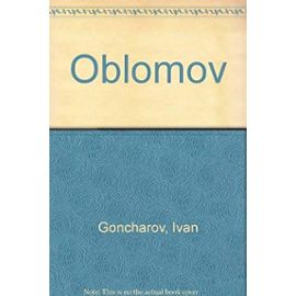 Oblomov - Ivan Goncharov