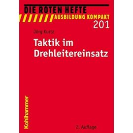 Taktik Im Drehleitereinsatz (Die Roten Hefte / Ausbildung Kompakt) (German Edition) - Jorg Kurtz