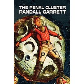 The Penal Cluster by Randall Garrett, Science Fiction, Adventure - Randall Garrett
