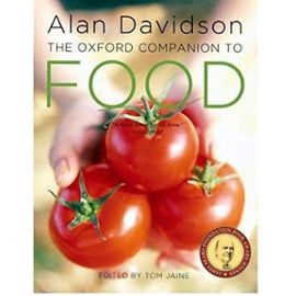 The Oxford Companion to Food 2nd Ed by Davidson, Alan (2006) Gebundene Ausgabe