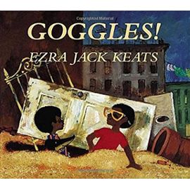 Goggles! - Ezra Jack Keats