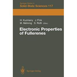 Electronic Properties of Fullerenes: Proceedings of the International Winterschool on Electronic Properties of Novel Materials, Kirchberg, Tirol, ... (Springer Series in Solid-State Sciences) - Unknown