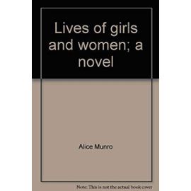 Lives of Girls & Women. (INSCRIBED)