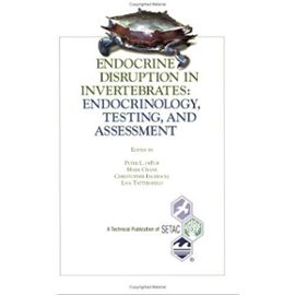 Endocrine Disruption in Invertebrates: Endocrinology, Testing, and Assessment (Setac Technical Publications Series) - Peter L. Defur Et Al.