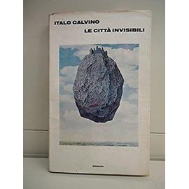 Le Citta Invisibili (Italian Edition) - Italo Calvino