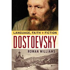 Dostoevsky: Language, Faith, and Fiction (Making of the Christian Imagination) - Unknown