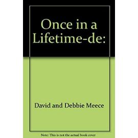 Once in a Lifetime - David And Debbie Meece