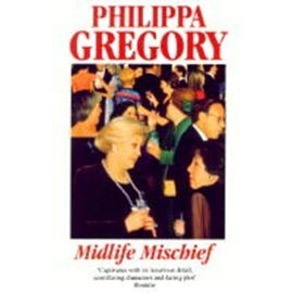 Midlife Mischief - Philippa Gregory